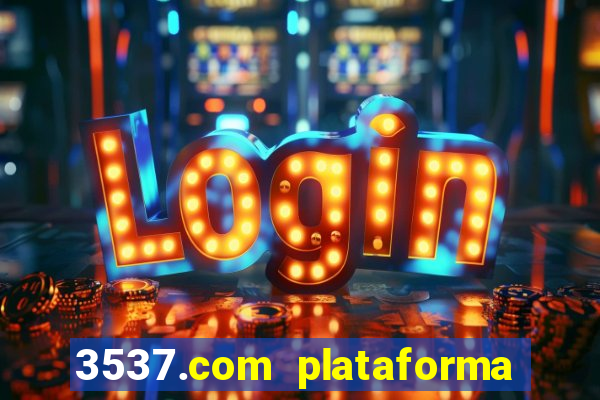 3537.com plataforma de jogos